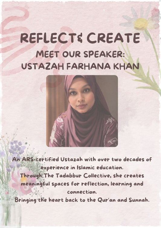 Reflect & Create with Ustazah Farhana